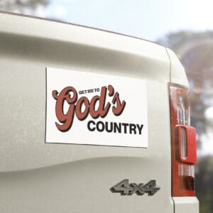 Get Me To God’s Country Car Magnets, Sticker