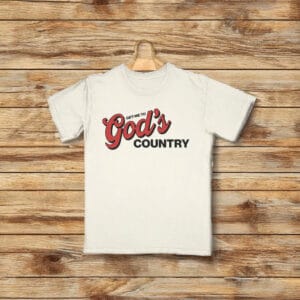 Get Me To God's Country T-shirt