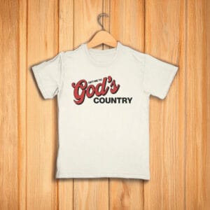 Get Me To God's Country T-shirt